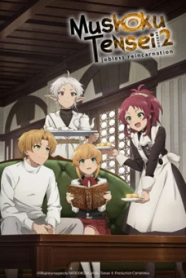 Thất Nghiệp Chuyển Sinh Mùa 2 - Mushoku Tensei: Isekai Ittara Honki Dasu 2nd Season, Mushoku Tensei: Jobless Reincarnation 2nd Season, Jobless Reincarnation: I Will Seriously Try If I Go To Another World