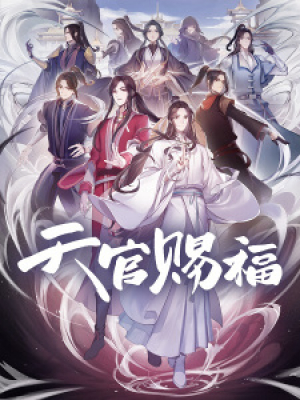 Thiên Quan Tứ Phúc - Heaven Official's Blessing, TGCF, Tian Guan Ci Fu