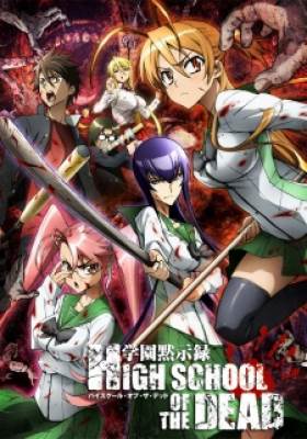 Xác Chết Trường Học - High School of the Dead, Gakuen Mokushiroku: Highschool of the Dead, HOTD, HSOTD